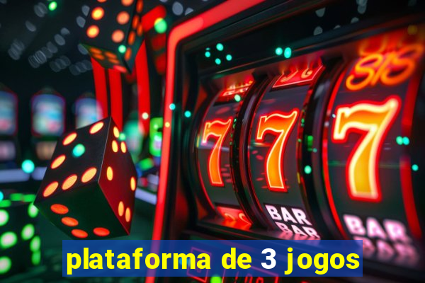 plataforma de 3 jogos